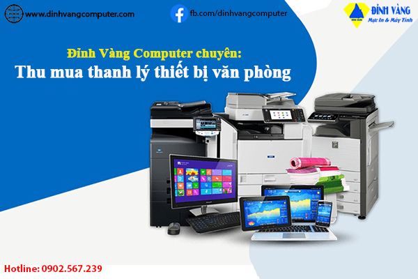 Thanh lý thiết bị văn phòng - Thu mua thiết bị văn phòng cũ tận nơi giá tốt tại TPHCM