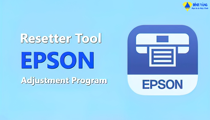 DownLoad Phần Mềm Reset Máy in Epson| Mới Nhất Và Đầy Đủ Nhất 2023