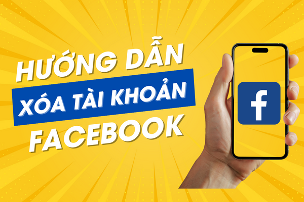 Cách Xóa Tài Khoản Facebook Vĩnh Viễn Hoặc Tạm Thời Mới Nhất 2023