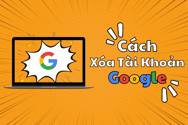 [VIDEO] Cách Xóa Tài Khoản GOOGLE Trên Điện Thoại, Máy Tính Mới Nhất 2023