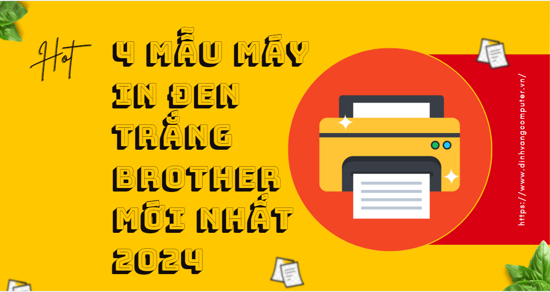 Tổng Hợp 4 Mẫu Máy In Đen Trắng Brother Mới Nhất 2024