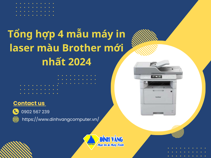 Tổng hợp 4 mẫu máy in laser màu Brother mới nhất 2024