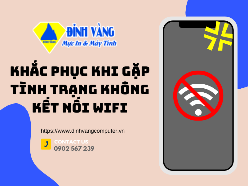 Hướng Dẫn và Khắc Phục Khi Gặp Tình Trạng Không Kết Nối WiFi