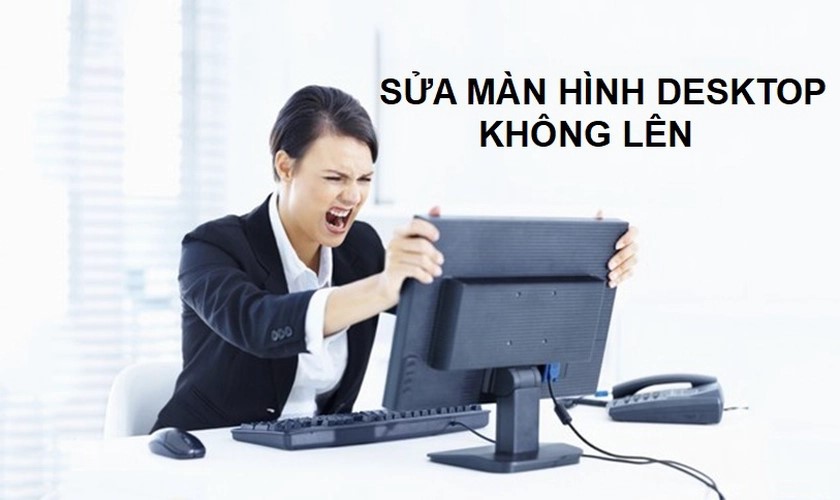 Lỗi màn hình máy tính không lên và cách khắc phục
